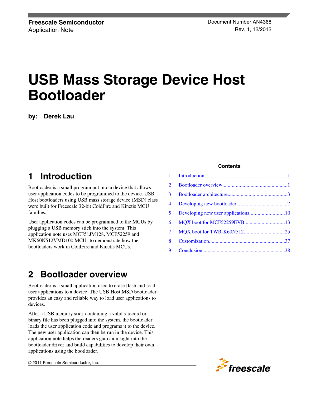 USB Mass Storage Device Host Bootloader By: Derek Lau