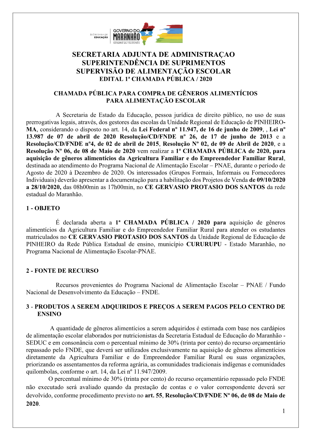 CE GERVASIO PROTASIO DOS SANTOS Da Rede Estadual Do Maranhão