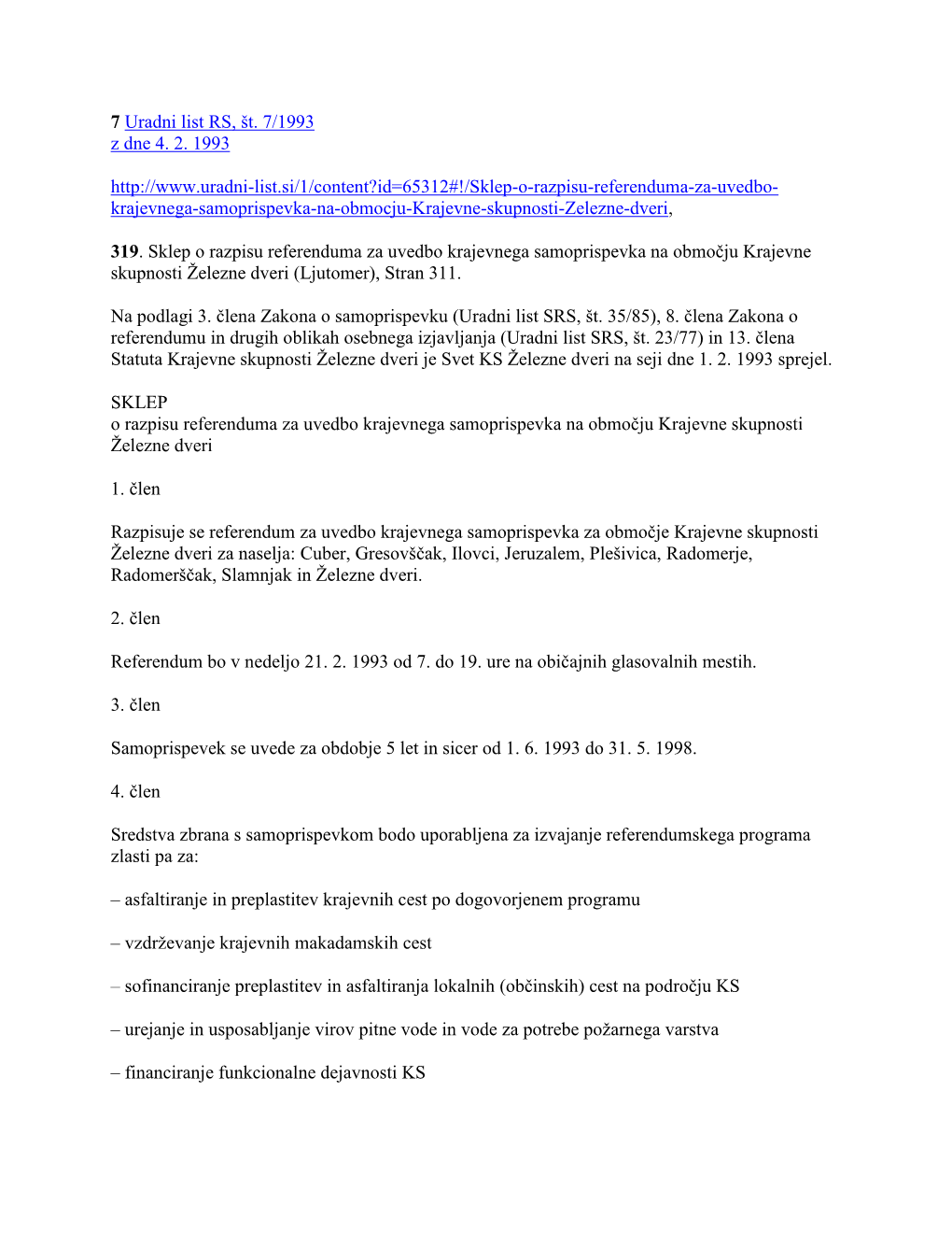 Sklep O Razpisu Referenduma Za Uvedbo Krajevnega Samoprispevka Na Območju Krajevne Skupnosti Železne Dveri (Ljutomer), Stran 311