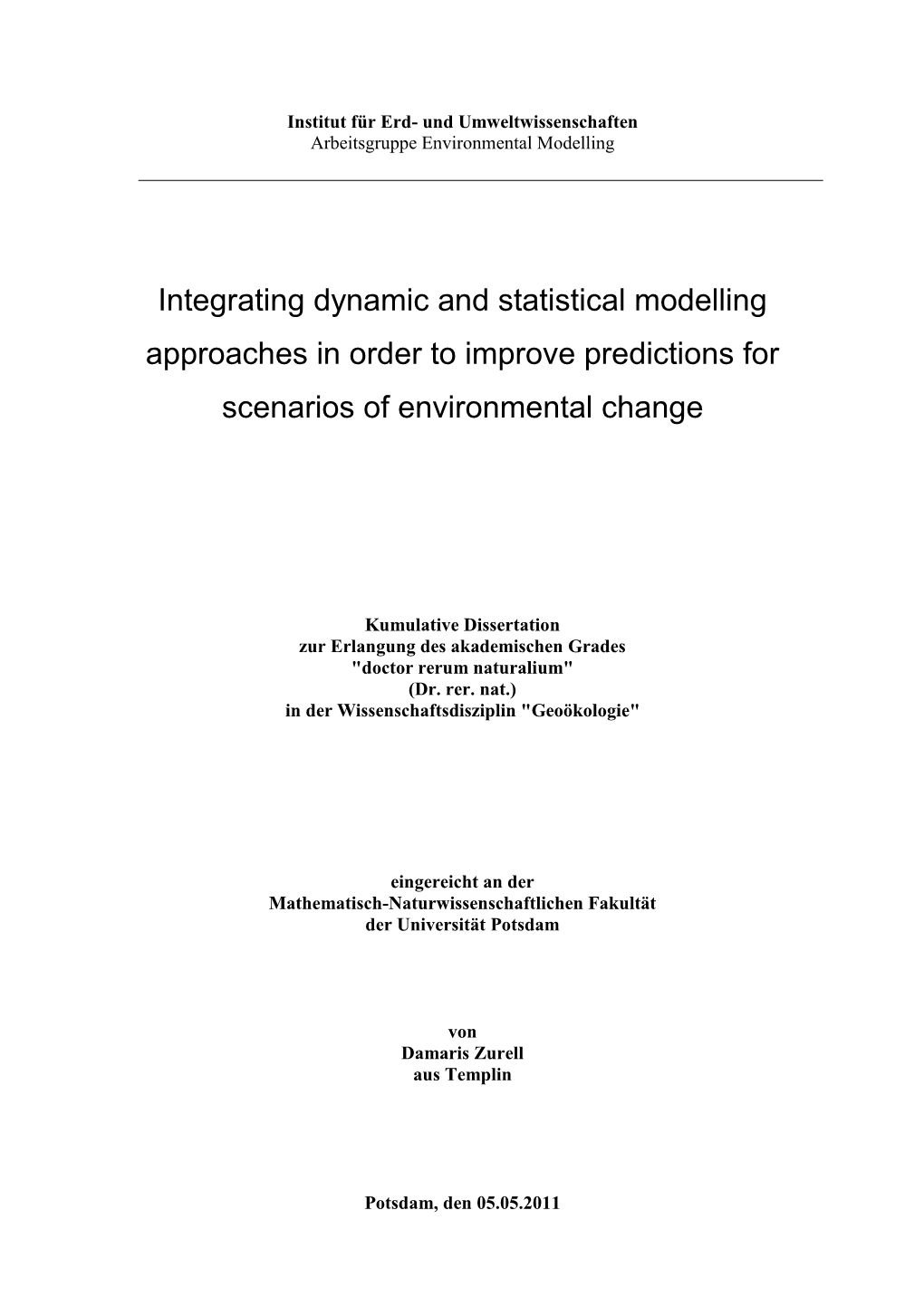 Integrating Dynamic and Statistical Modelling Approaches in Order to Improve Predictions for Scenarios of Environmental Change