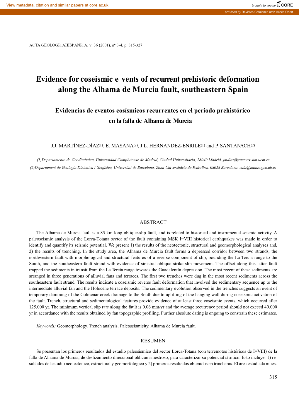 Evidence for Coseismic E Vents of Recurrent Prehistoric Deformation Along the Alhama De Murcia Fault, Southeastern Spain