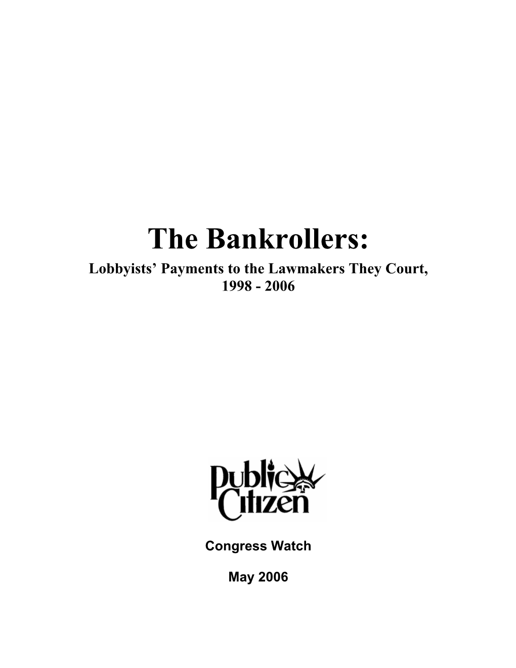 The Bankrollers: Lobbyists’ Payments to the Lawmakers They Court, 1998 - 2006