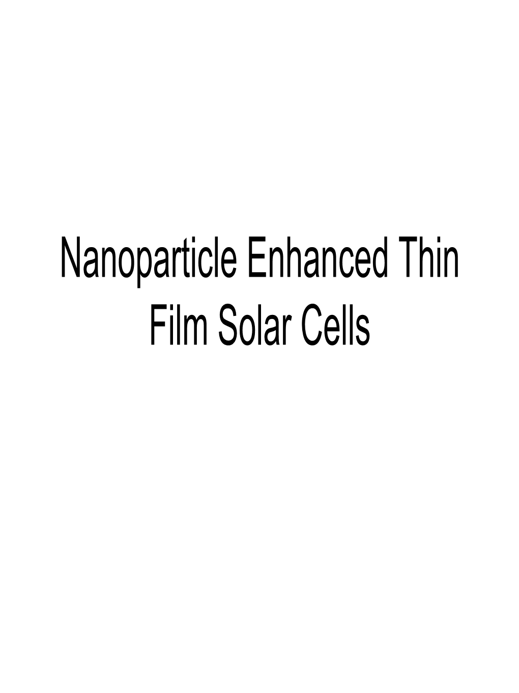Nanoparticle Enhanced Thin Film Solar Cells Solar Cells