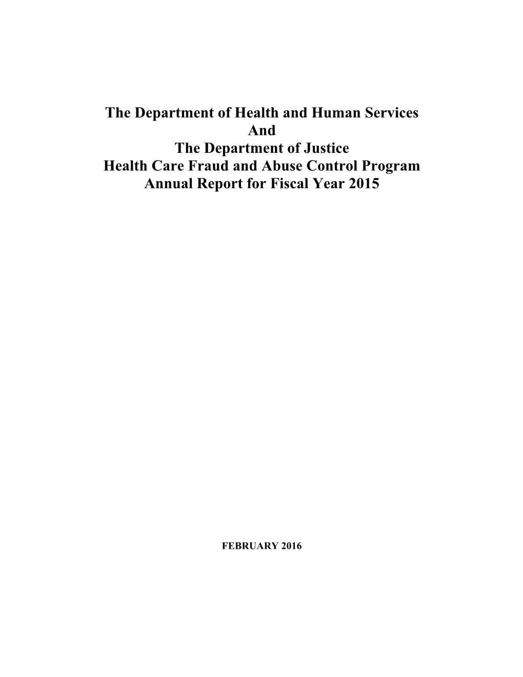 Health Care Fraud and Abuse Control Program Annual Report for Fiscal Year 2015