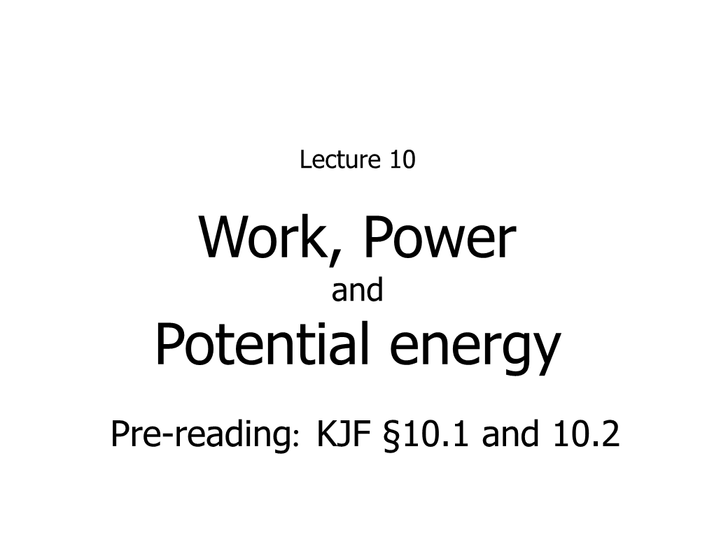 Work, Power Potential Energy