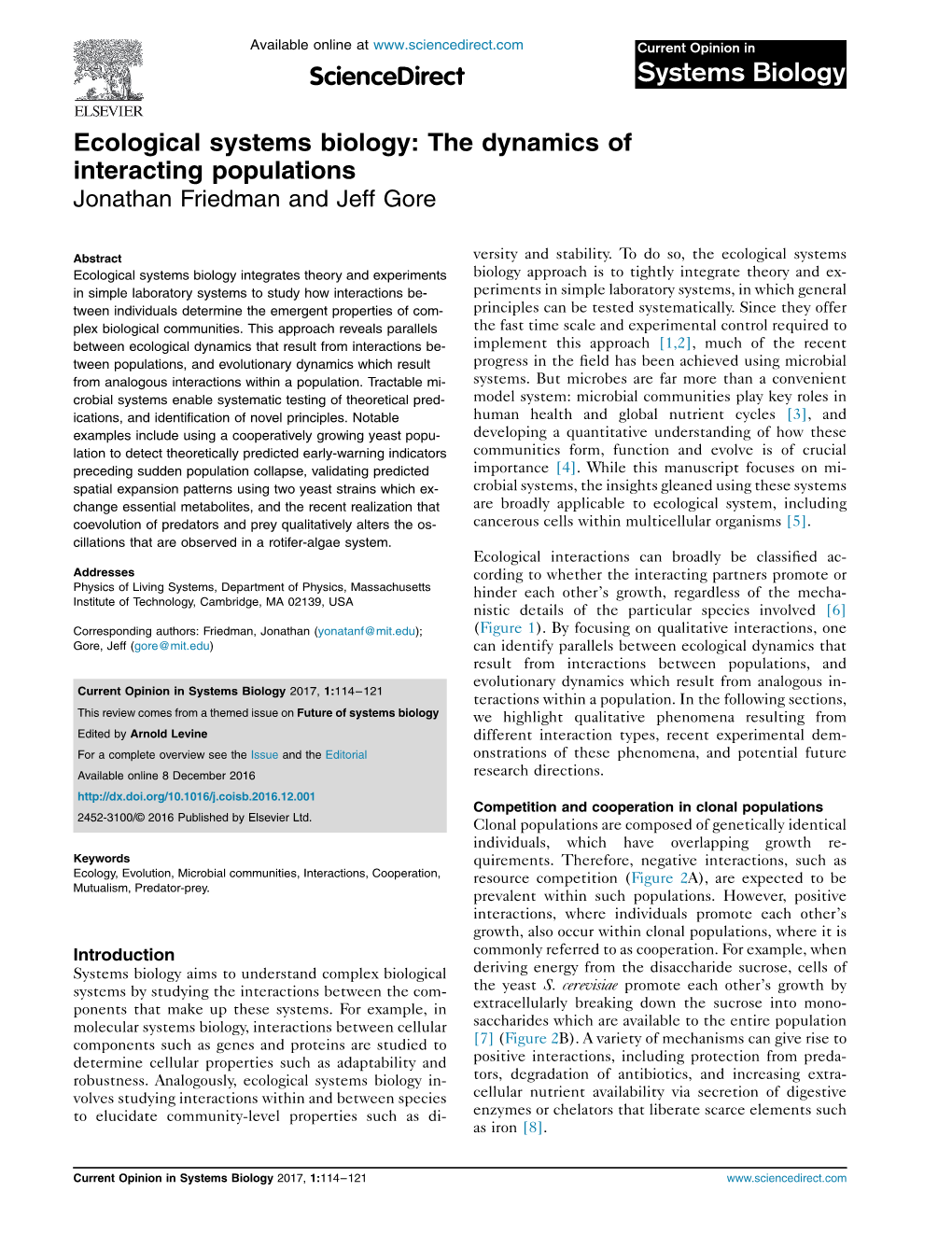 Ecological Systems Biology: the Dynamics of Interacting Populations Jonathan Friedman and Jeff Gore