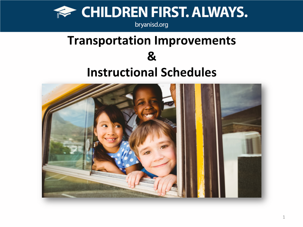 Transportation Improvements & Instructional Schedules