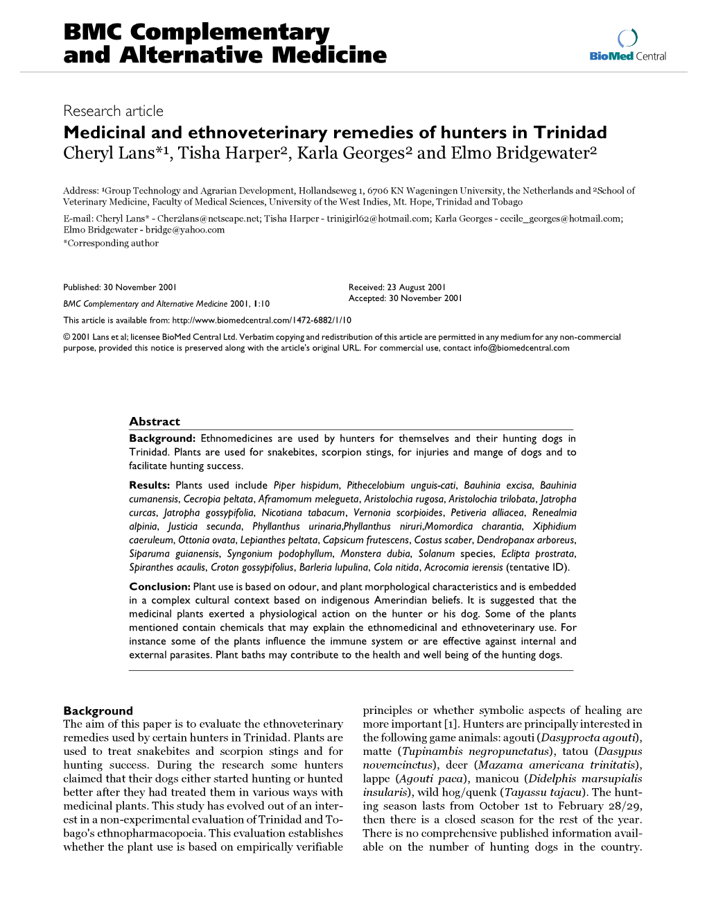 Medicinal and Ethnoveterinary Remedies of Hunters in Trinidad Cheryl Lans*1, Tisha Harper2, Karla Georges2 and Elmo Bridgewater2