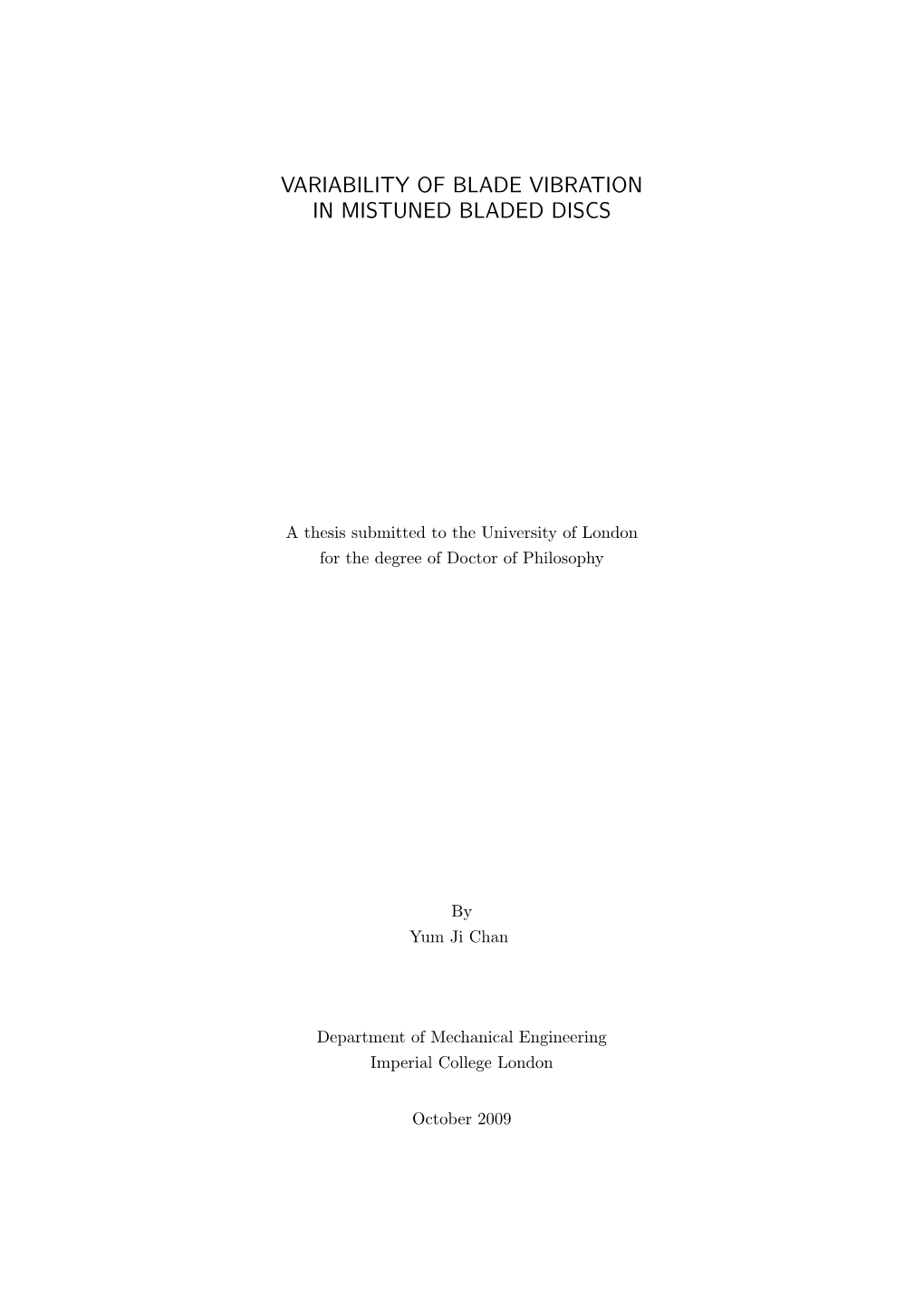 Variability of Blade Vibration in Mistuned Bladed Discs