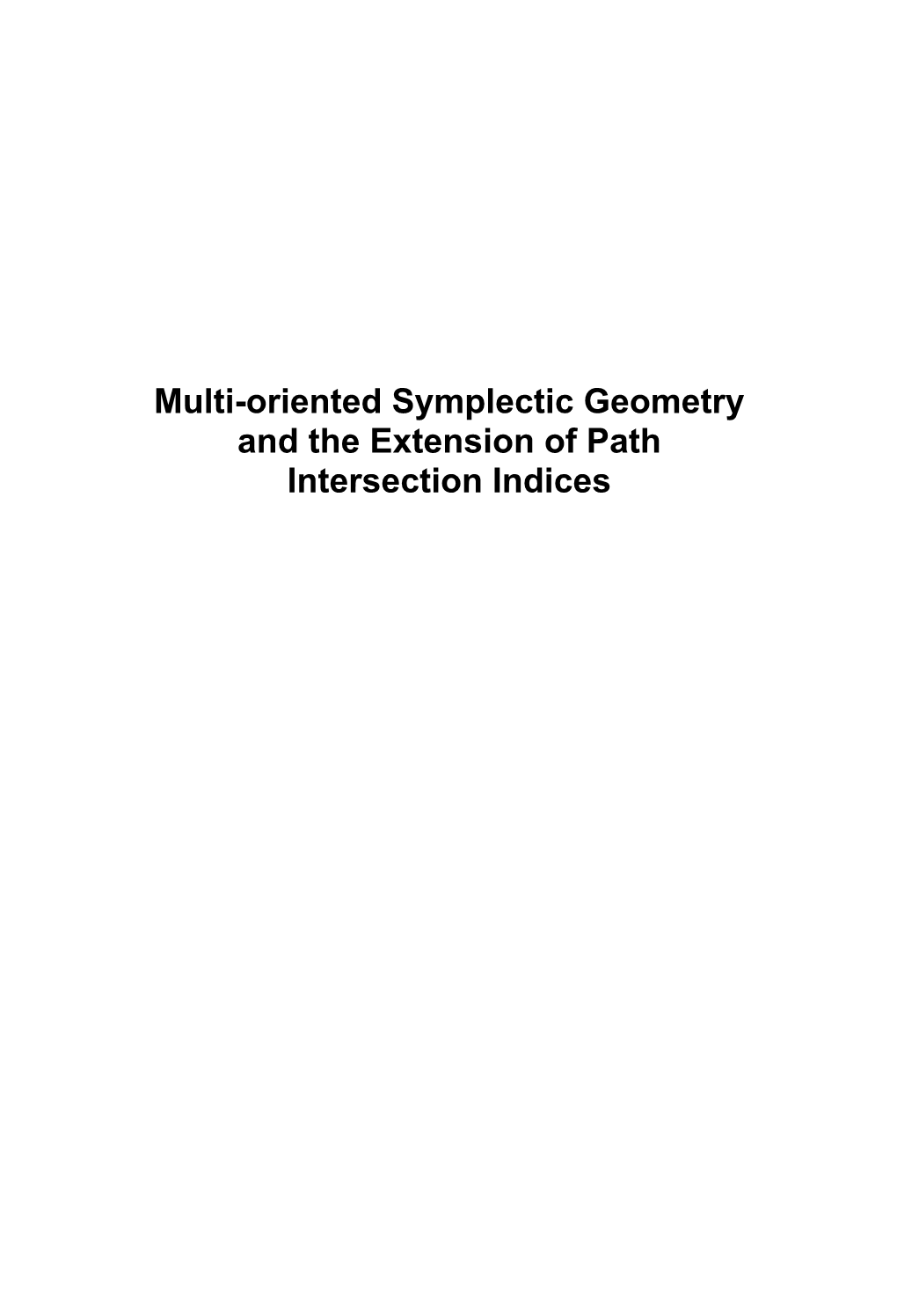 Multi-Oriented Symplectic Geometry and the Extension of Path Intersection Indices