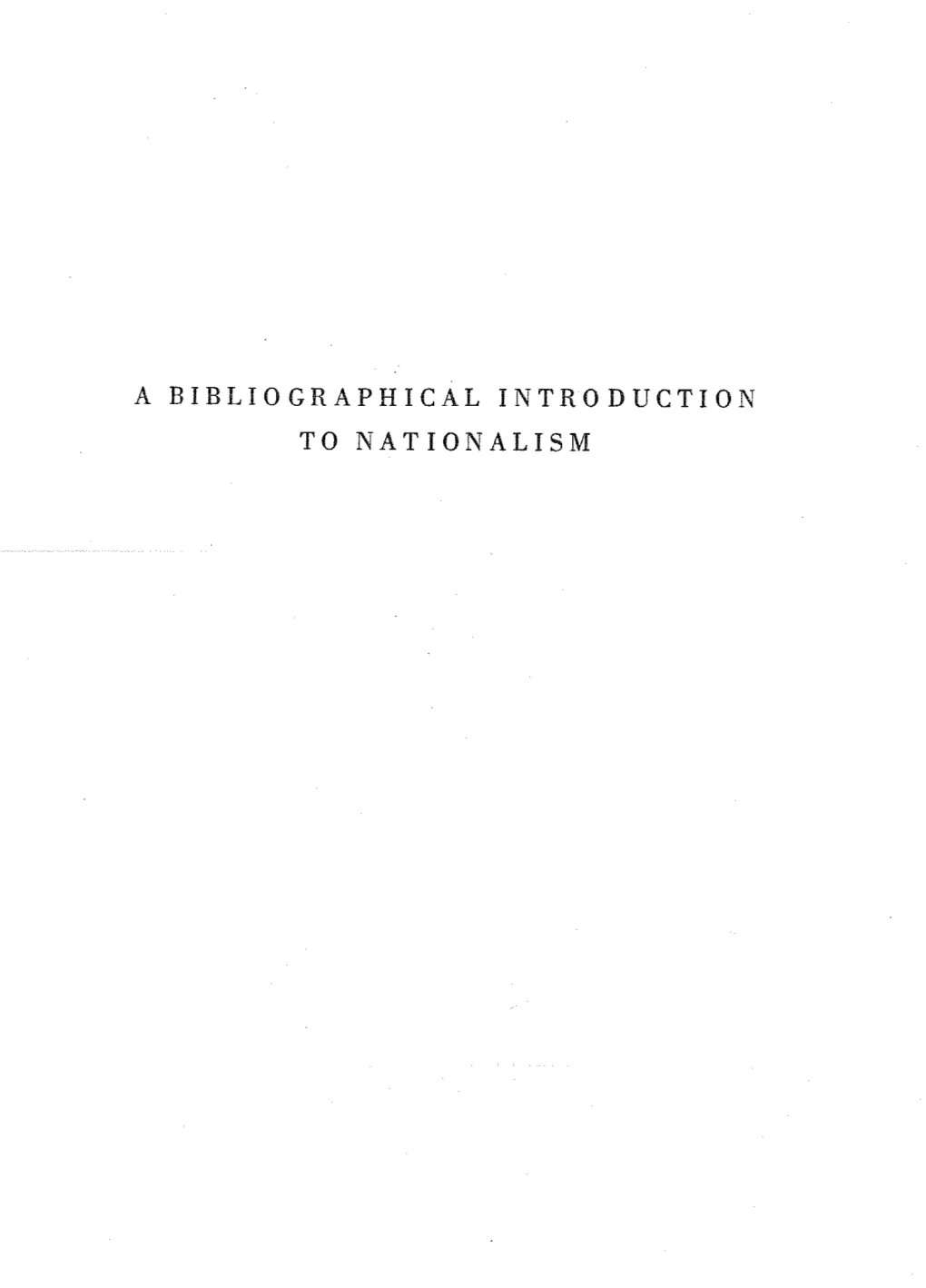 A Bibliographical Introduction to Nationalism 11-(-164