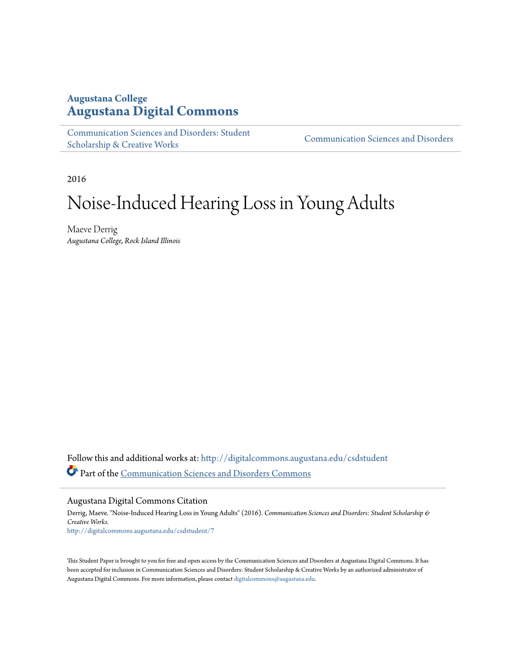 Noise-Induced Hearing Loss in Young Adults Maeve Derrig Augustana College, Rock Island Illinois