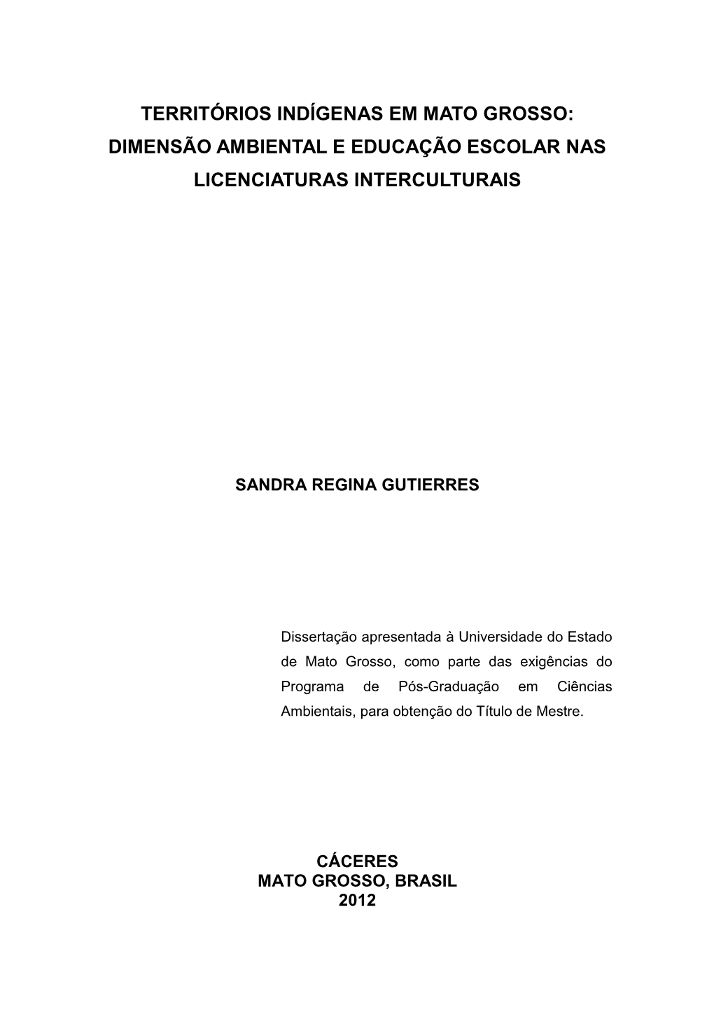 Territórios Indígenas Em Mato Grosso: Dimensão Ambiental E Educação Escolar Nas Licenciaturas Interculturais