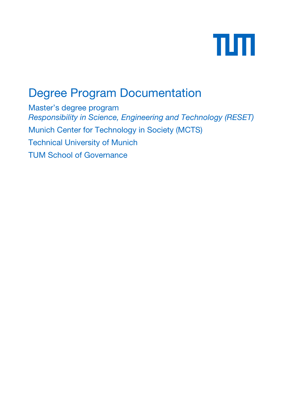 RESET) Munich Center for Technology in Society (MCTS) Technical University of Munich TUM School of Governance