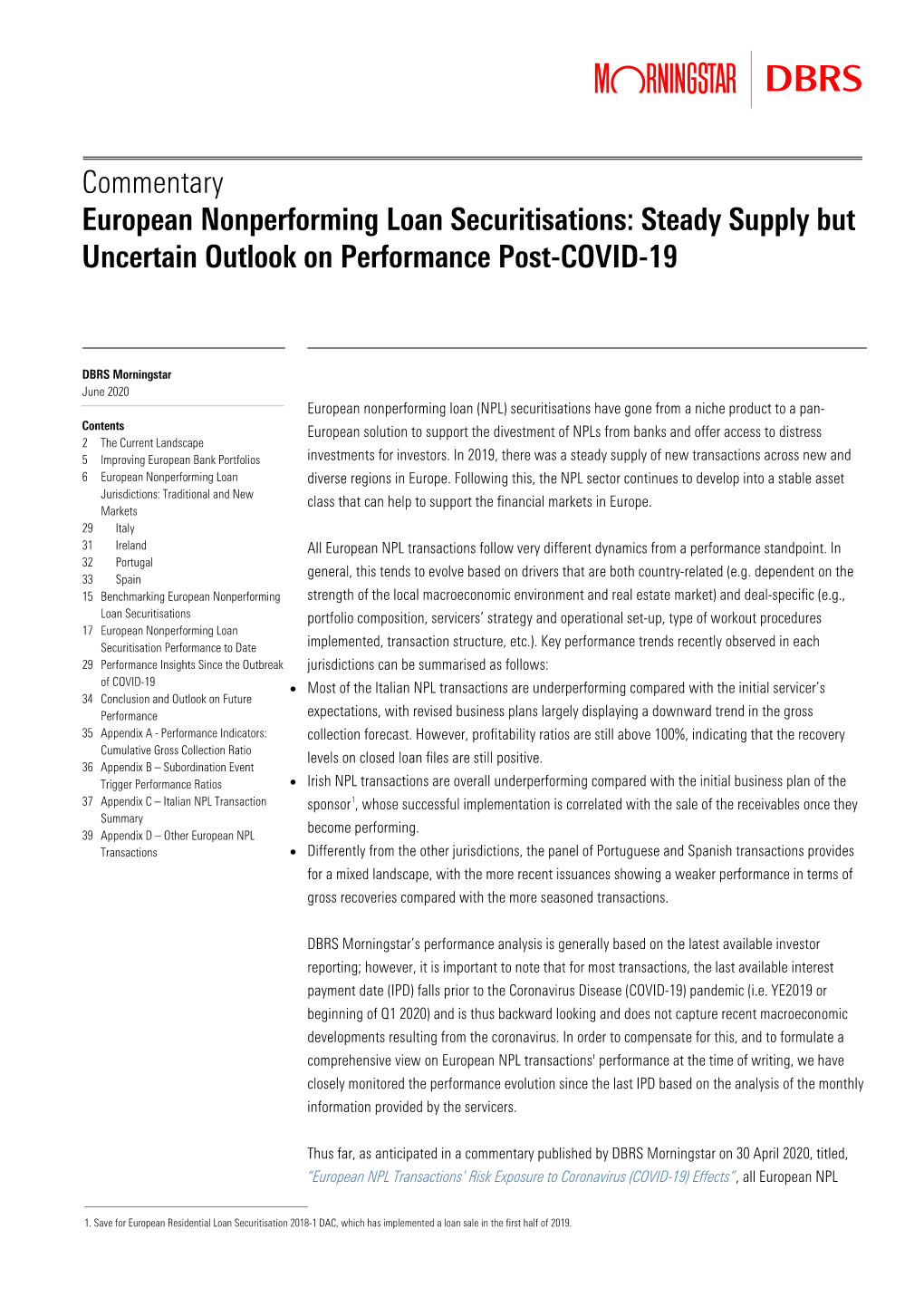 Commentary European Nonperforming Loan Securitisations: Steady Supply but Uncertain Outlook on Performance Post-COVID-19