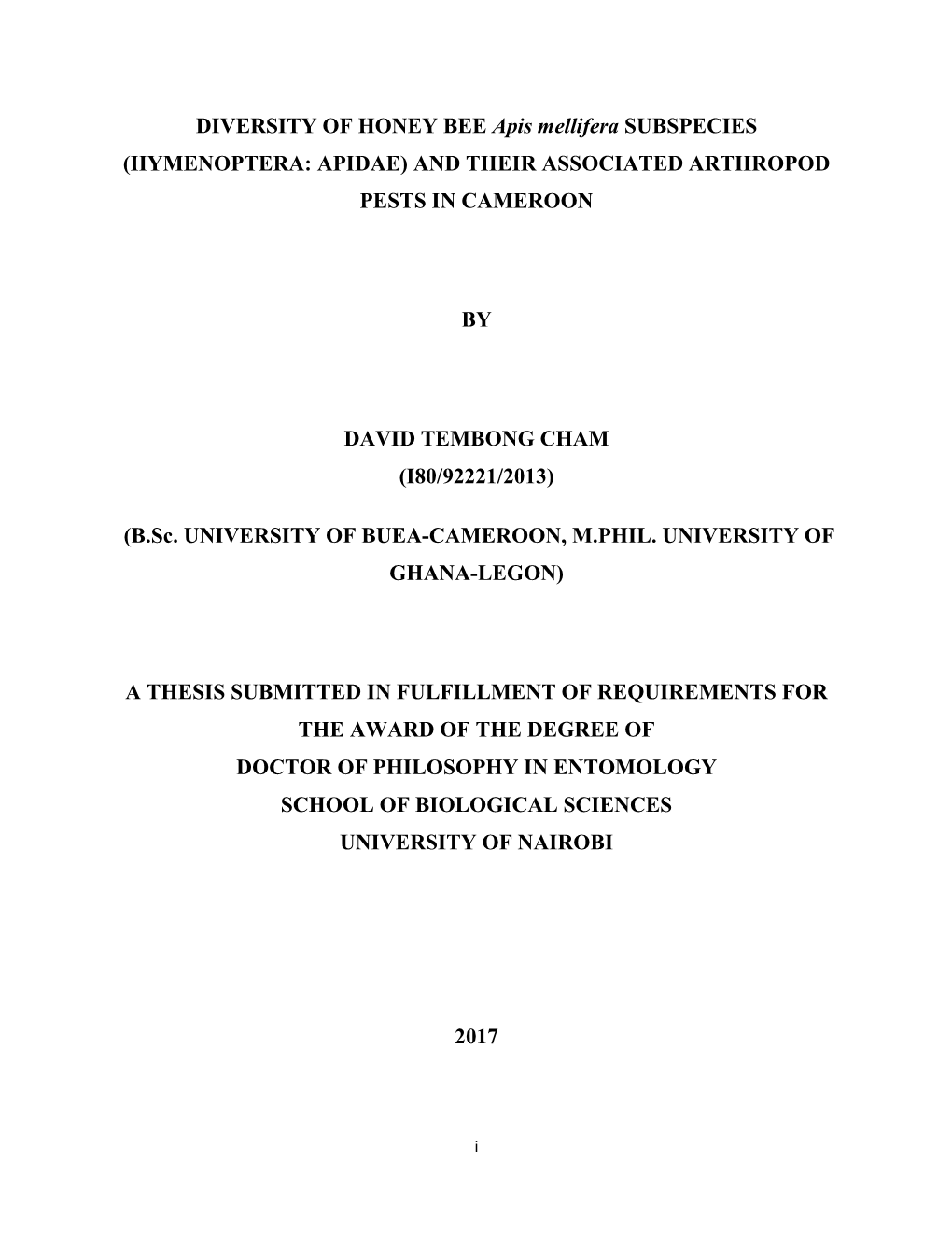 DIVERSITY of HONEY BEE Apis Mellifera SUBSPECIES (HYMENOPTERA: APIDAE) and THEIR ASSOCIATED ARTHROPOD PESTS in CAMEROON