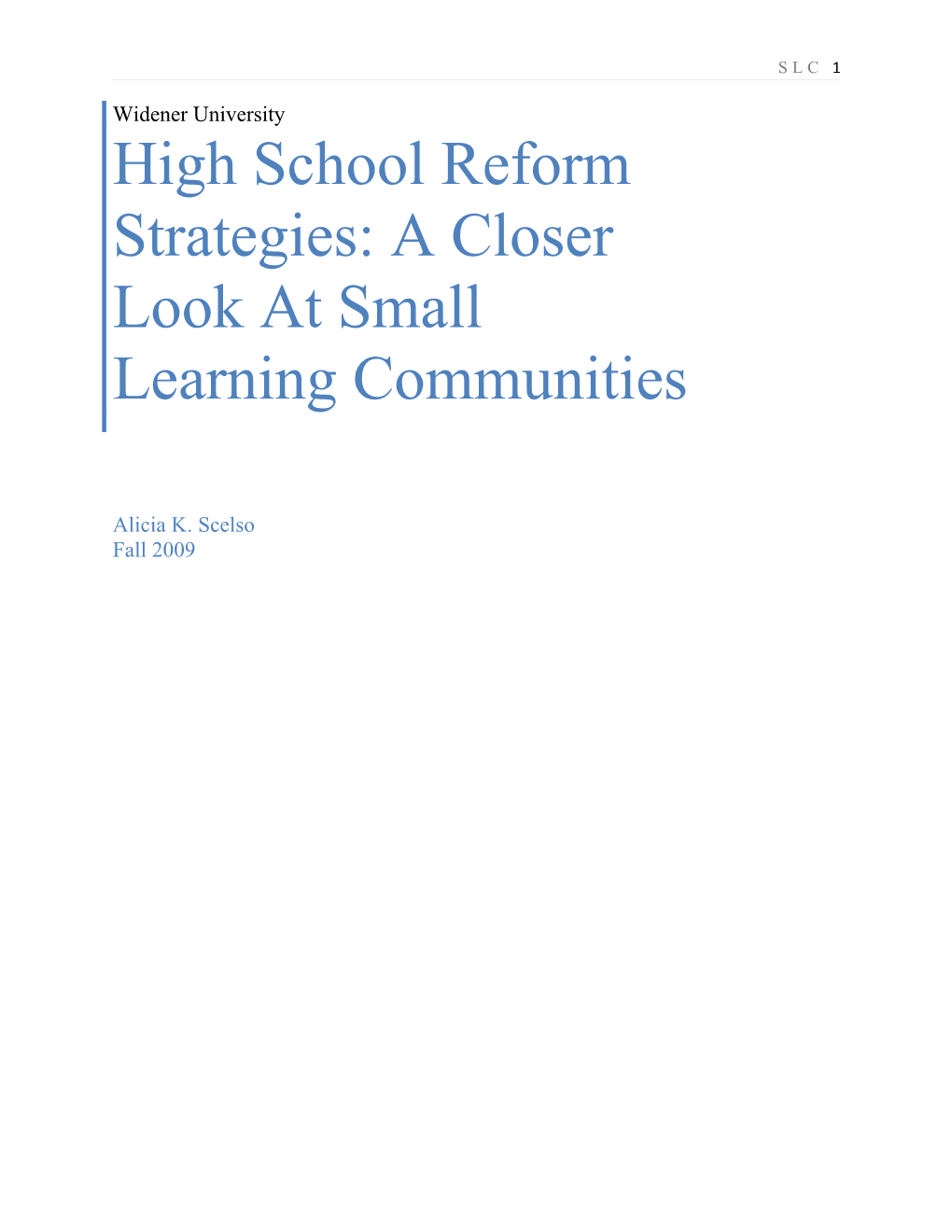 High School Reform Strategies: a Closer Look at Small Learning Communities