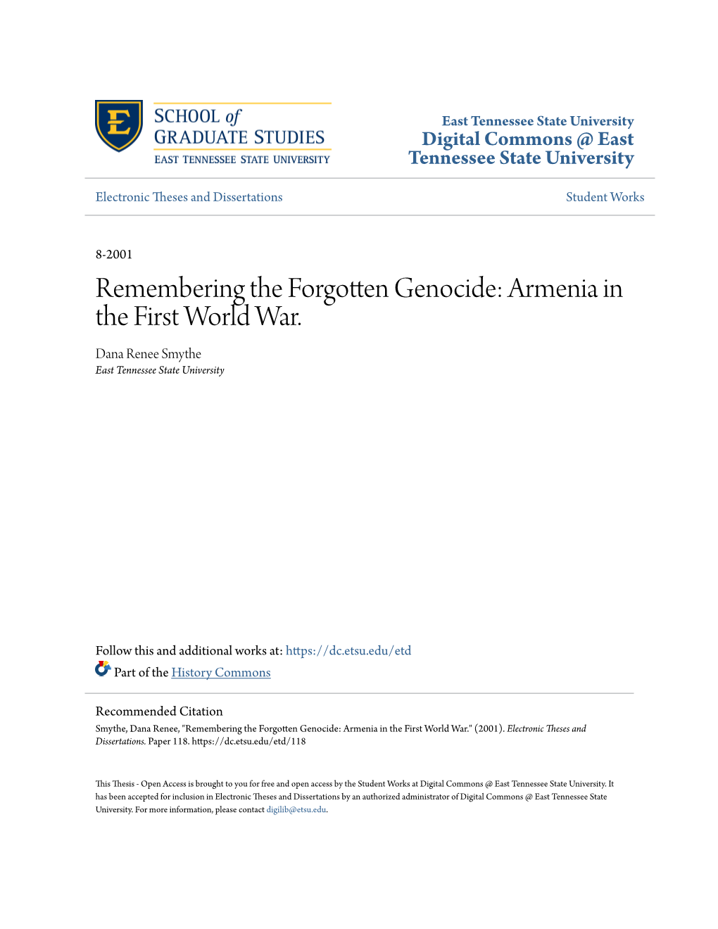 Remembering the Forgotten Genocide: Armenia in the First World War. Dana Renee Smythe East Tennessee State University