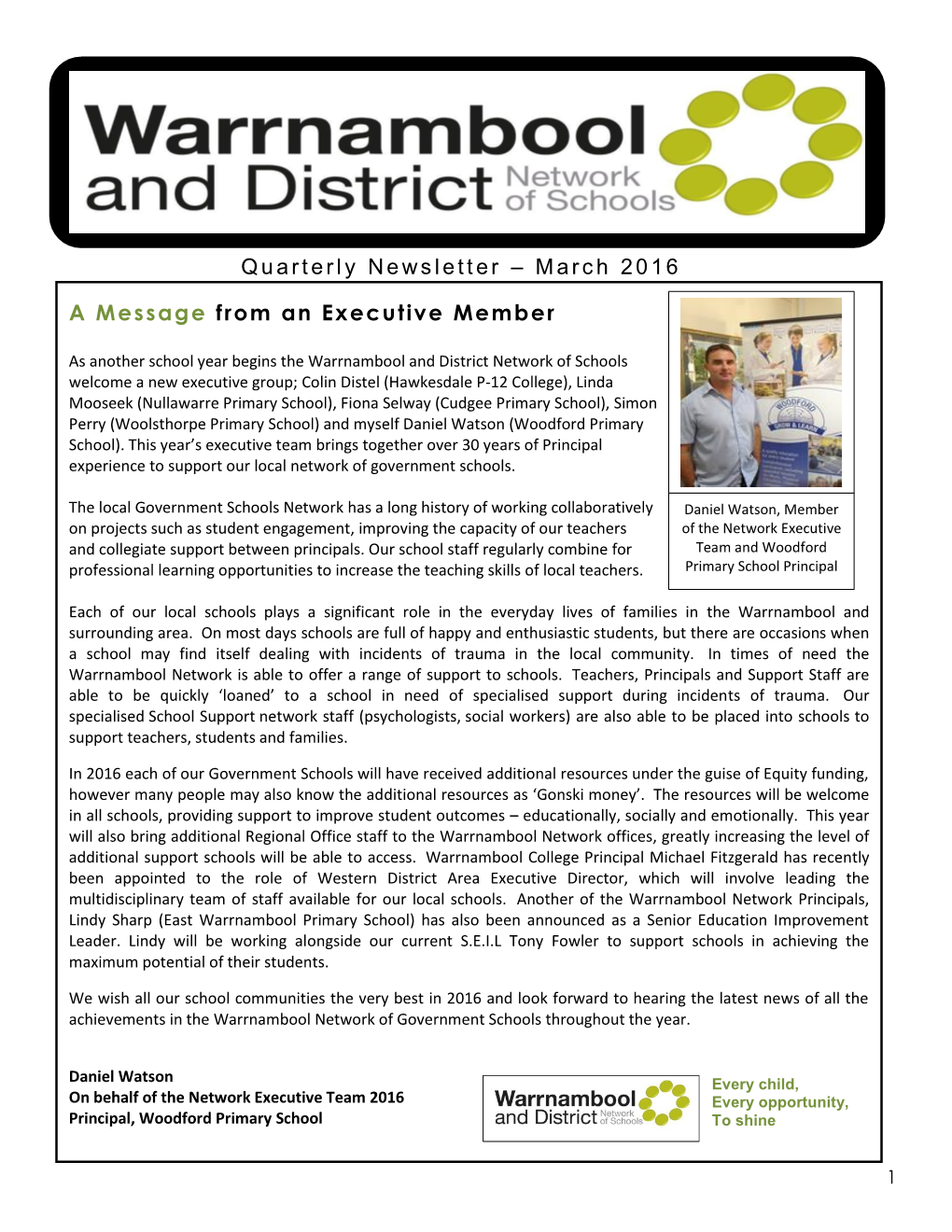 Quarterly Newsletter – March 2016 a Message from an Executive Member