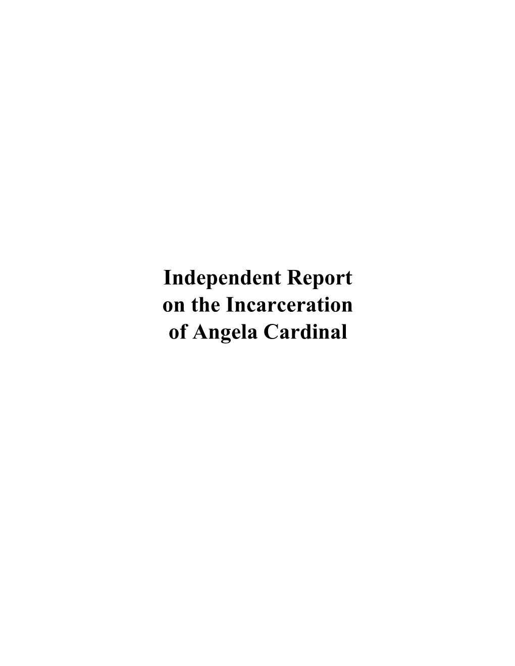 Independent Report on the Incarceration of Angela Cardinal