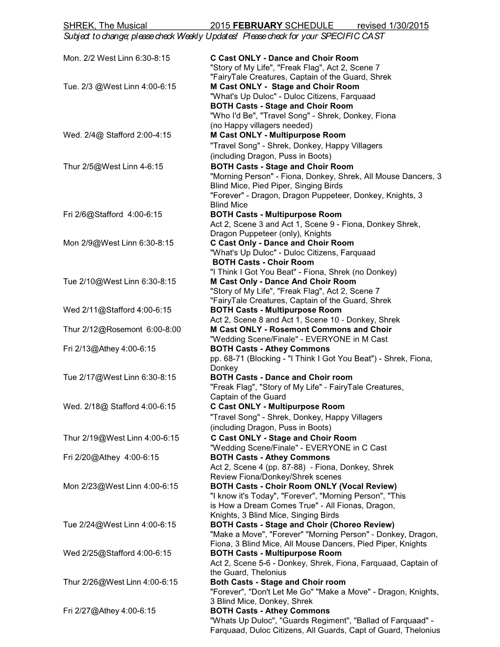 SHREK, the Musical 2015 FEBRUARY SCHEDULE Revised 1/30/2015 Su Bj Ect T O Chan Ge; Pl Ease Check W Eekl Y U Pdat Es! Pl Ease Check F Or Y Ou R SPECIFIC CA ST