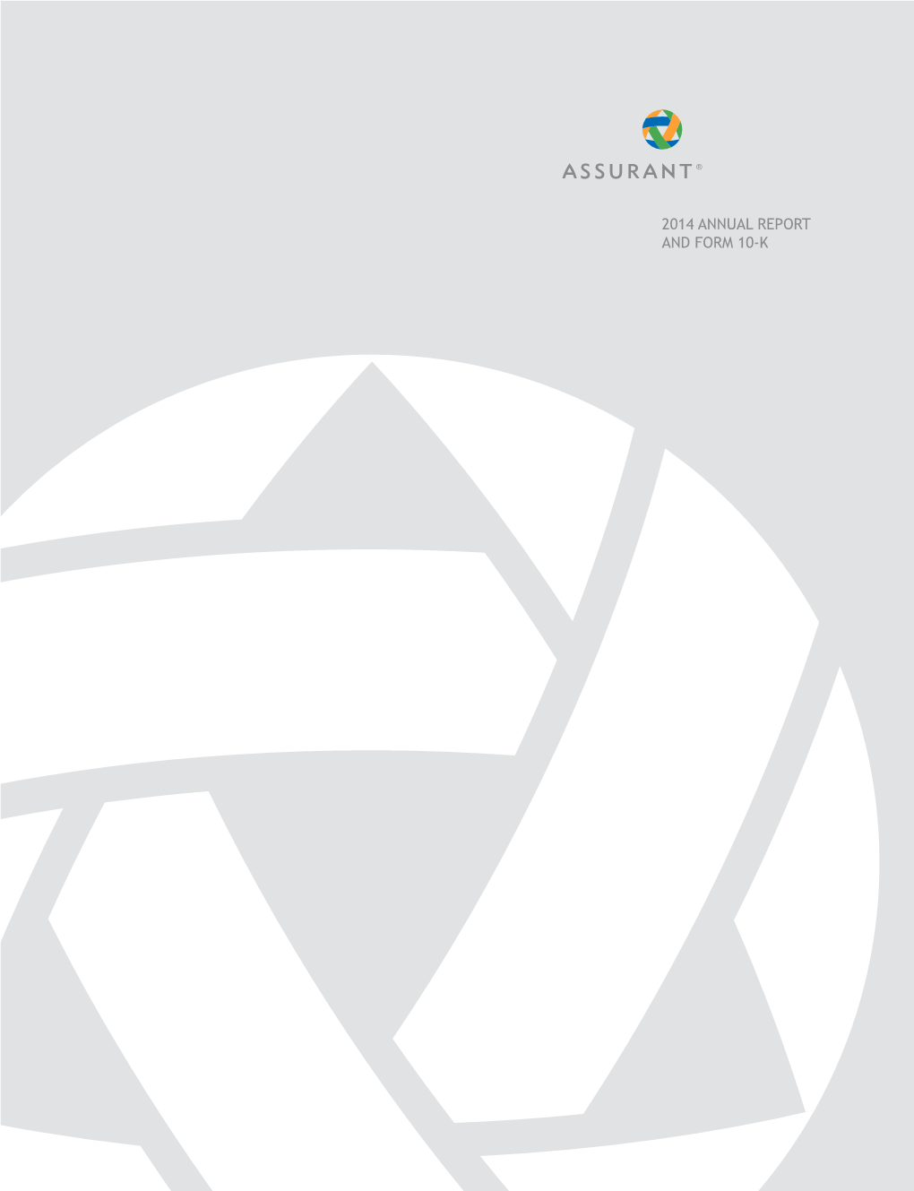 2014 ANNUAL REPORT and FORM 10-K Financial Highlights 2014 2013 2012 2011 2010 Total Revenue $10,382 $9,048 $ 8,508 $8,273 $8,528