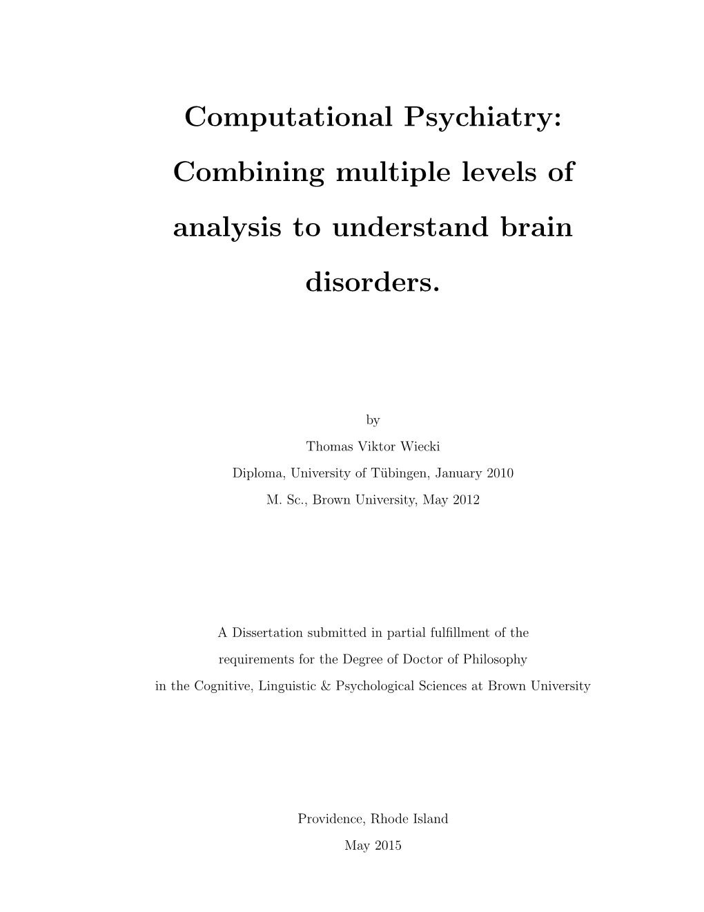 Computational Psychiatry: Combining Multiple Levels of Analysis to Understand Brain Disorders