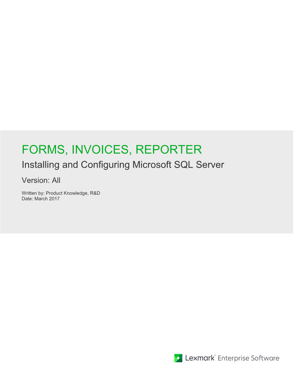 FORMS, INVOICES, REPORTER Installing and Configuring Microsoft SQL Server Version: All