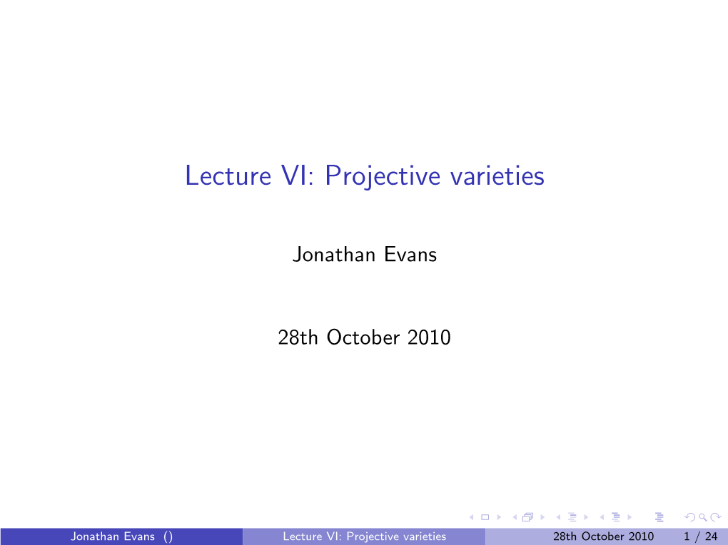 Lecture VI: Projective Varieties