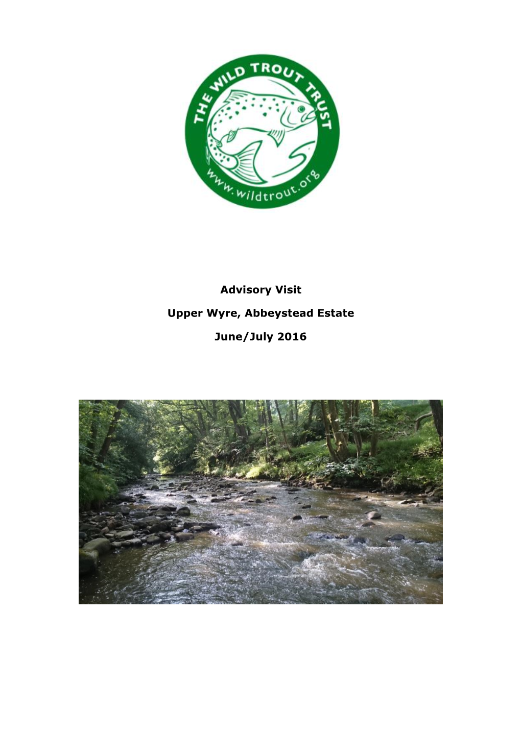 Advisory Visit Upper Wyre, Abbeystead Estate June/July 2016