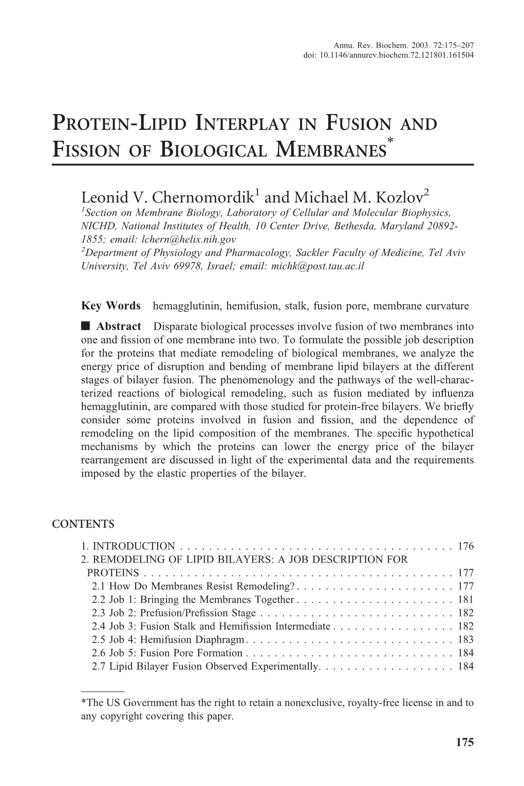 PROTEIN-LIPID INTERPLAY in FUSION and FISSION of BIOLOGICAL MEMBRANES Leonid V. Chernomordik1 and Michael M. Kozlov2