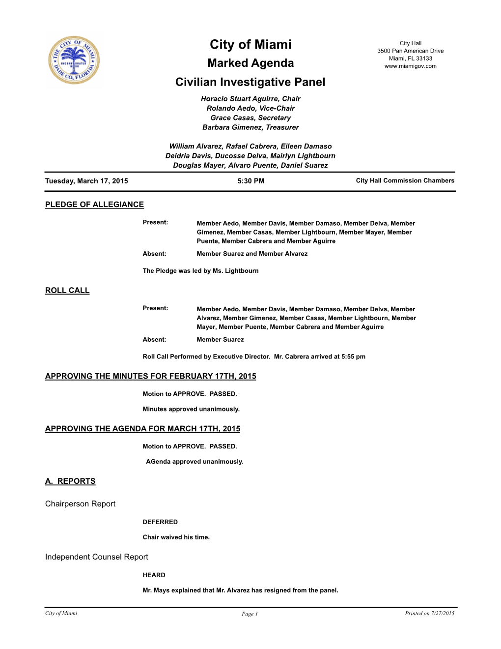 Marked Agenda Civilian Investigative Panel Horacio Stuart Aguirre, Chair Rolando Aedo, Vice-Chair Grace Casas, Secretary Barbara Gimenez, Treasurer