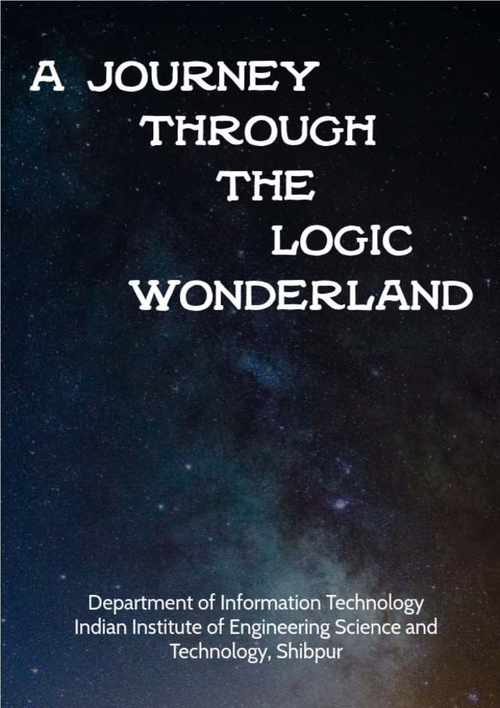 A Journey Through the Logic Wonderland