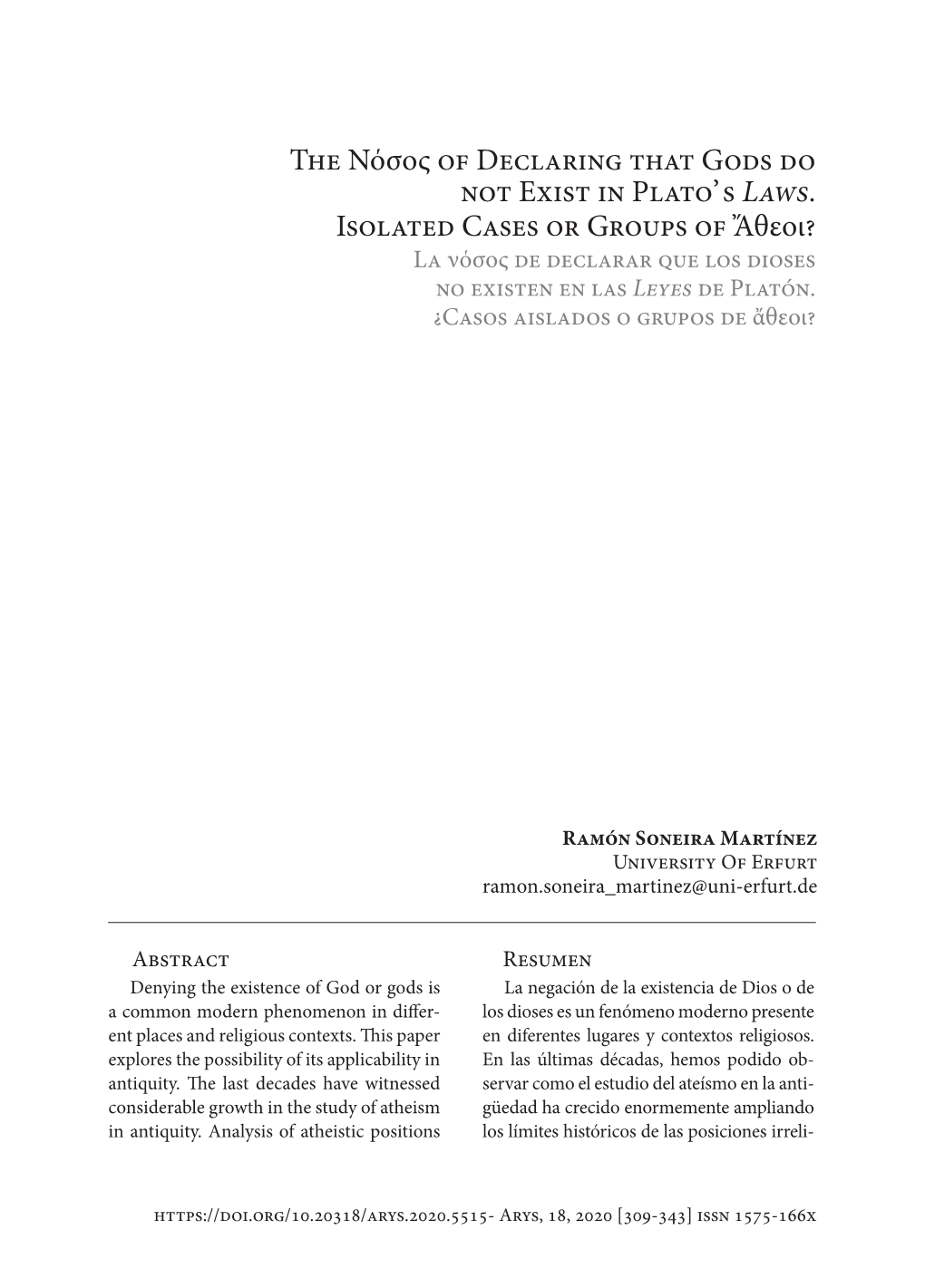 The Νόσος of Declaring That Gods Do Not Exist in Plato's Laws. Isolated Cases Or Groups of Ἄθεοι?