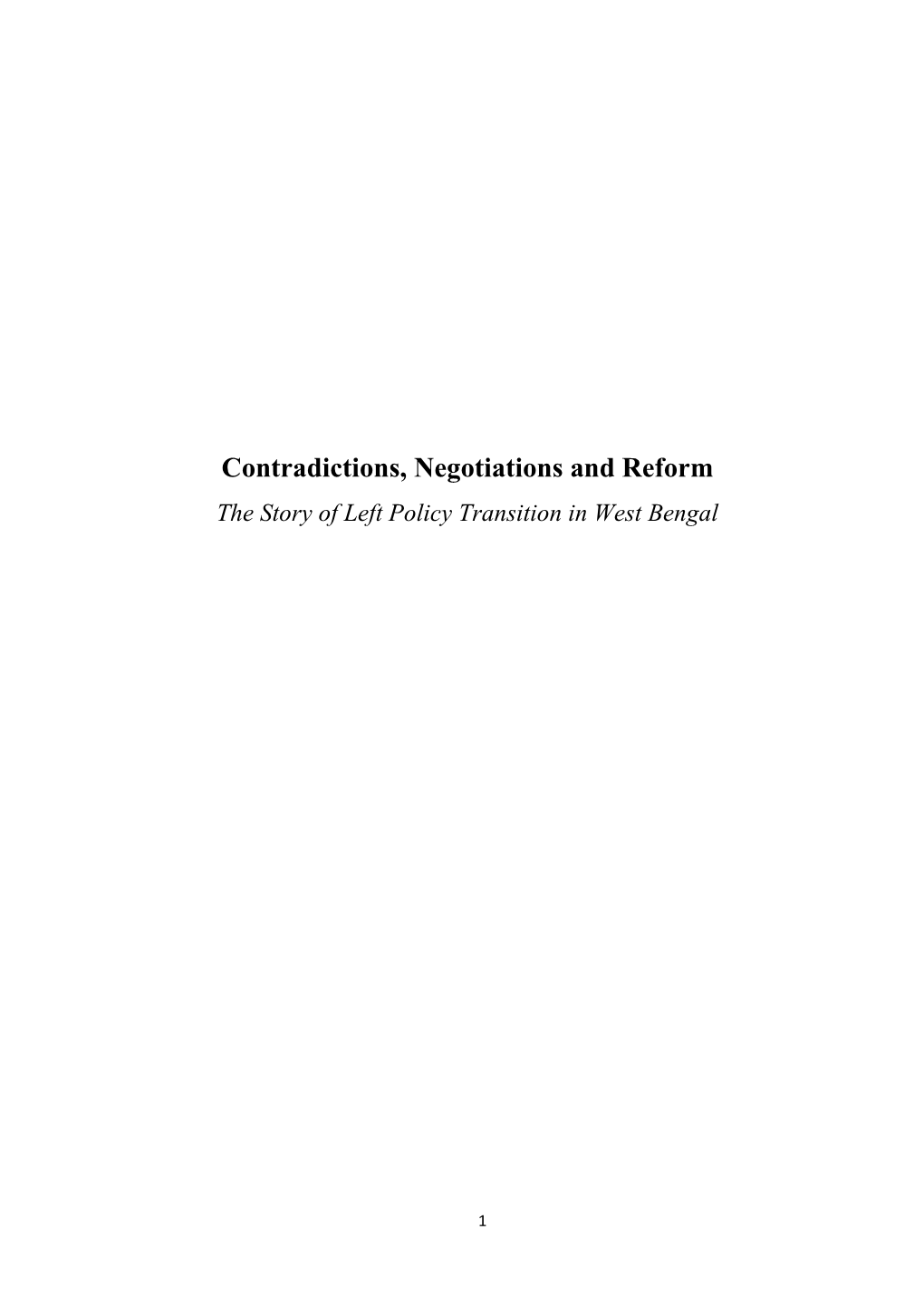 Contradictions, Negotiations and Reform the Story of Left Policy Transition in West Bengal