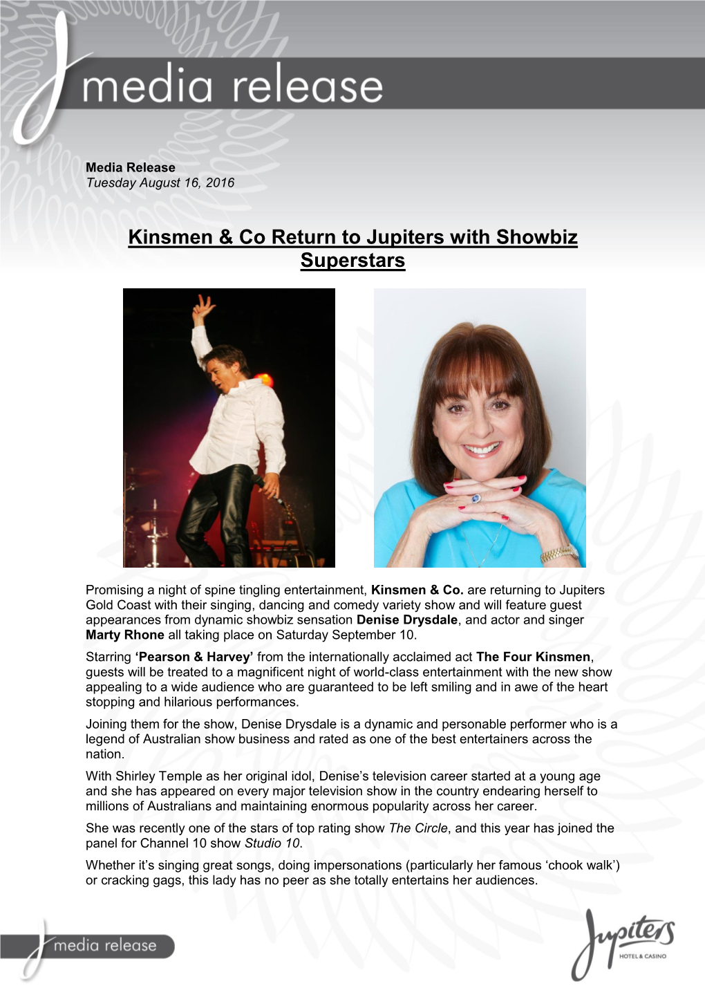 Kinsmen & Co Return to Jupiters with Showbiz Superstars