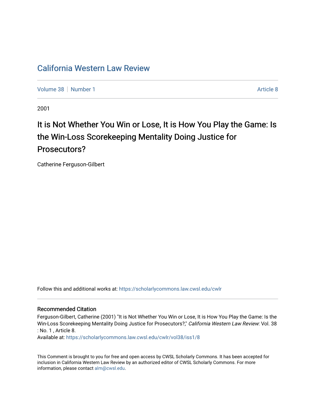 It Is Not Whether You Win Or Lose, It Is How You Play the Game: Is the Win-Loss Scorekeeping Mentality Doing Justice for Prosecutors?