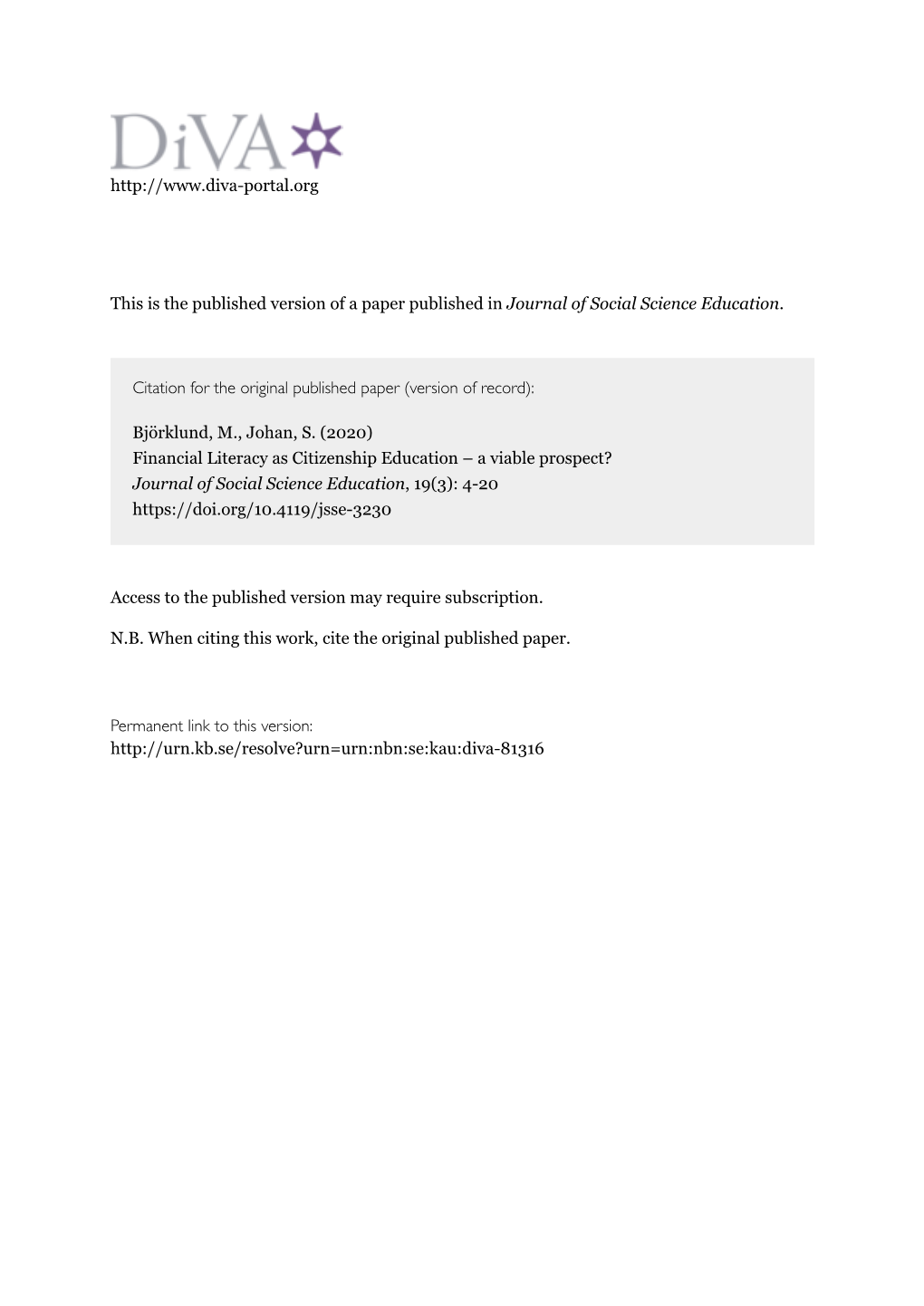 Financial Literacy As Citizenship Education – a Viable Prospect? Journal of Social Science Education, 19(3): 4-20