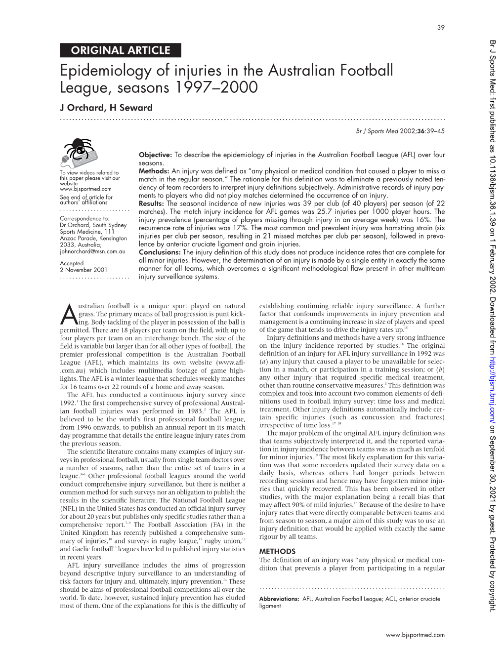 Epidemiology of Injuries in the Australian Football League, Seasons 1997–2000 J Orchard, H Seward