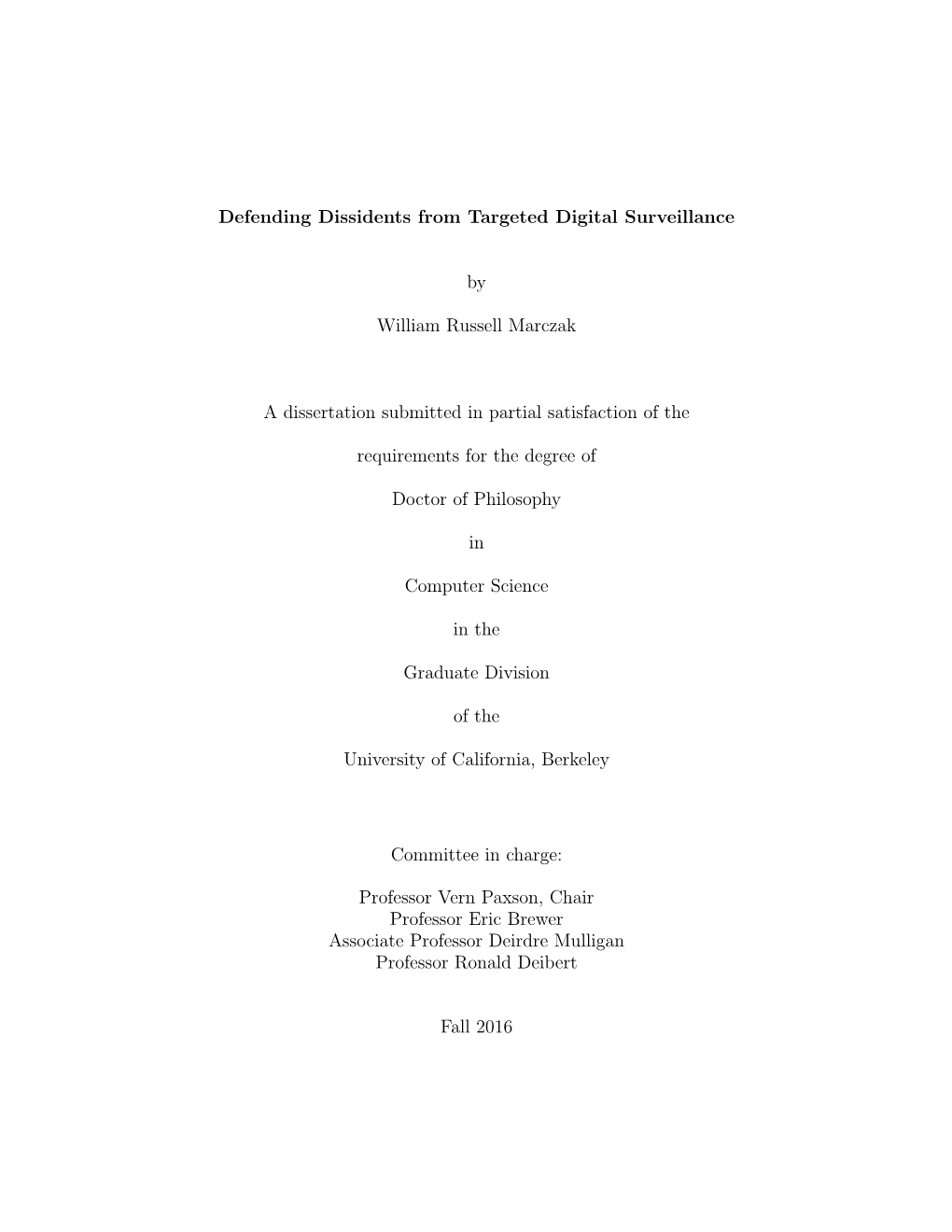 Defending Dissidents from Targeted Digital Surveillance by William Russell Marczak a Dissertation Submitted in Partial Satisfact