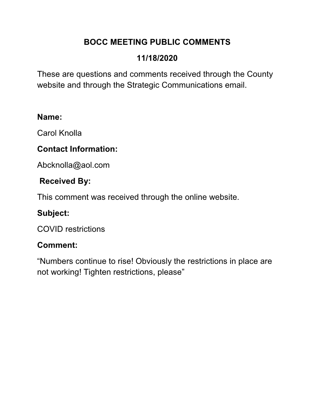 BOCC MEETING PUBLIC COMMENTS 11/18/2020 These Are Questions and Comments Received Through the County Website and Through the Strategic Communications Email