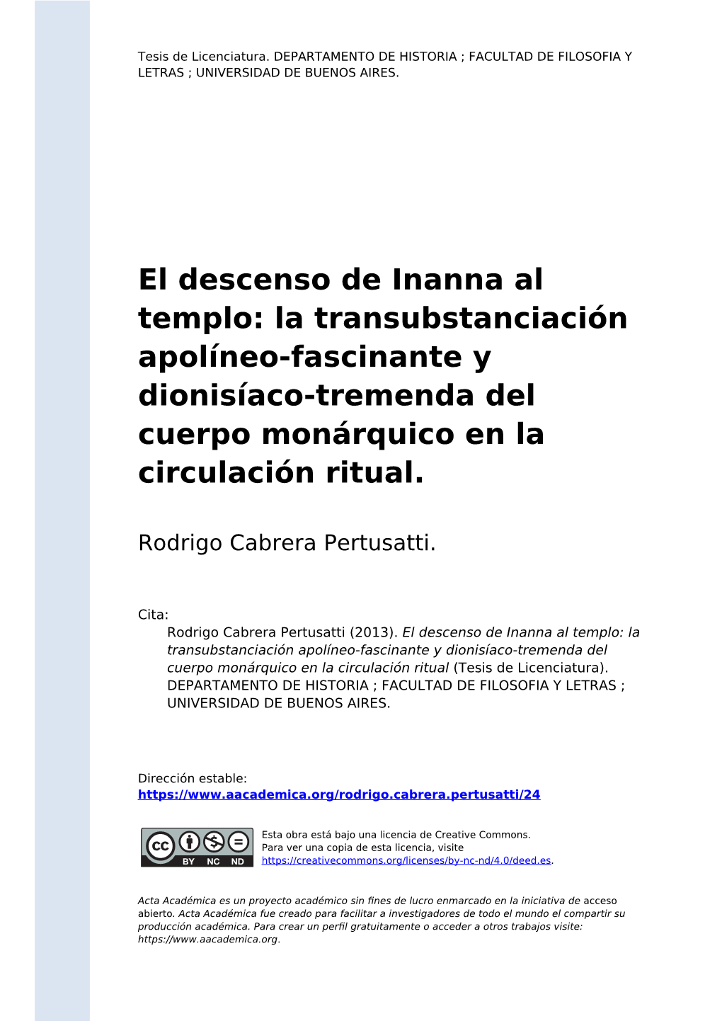 El Descenso De Inanna Al Templo: La Transubstanciación Apolíneo-Fascinante Y Dionisíaco-Tremenda Del Cuerpo Monárquico En La Circulación Ritual