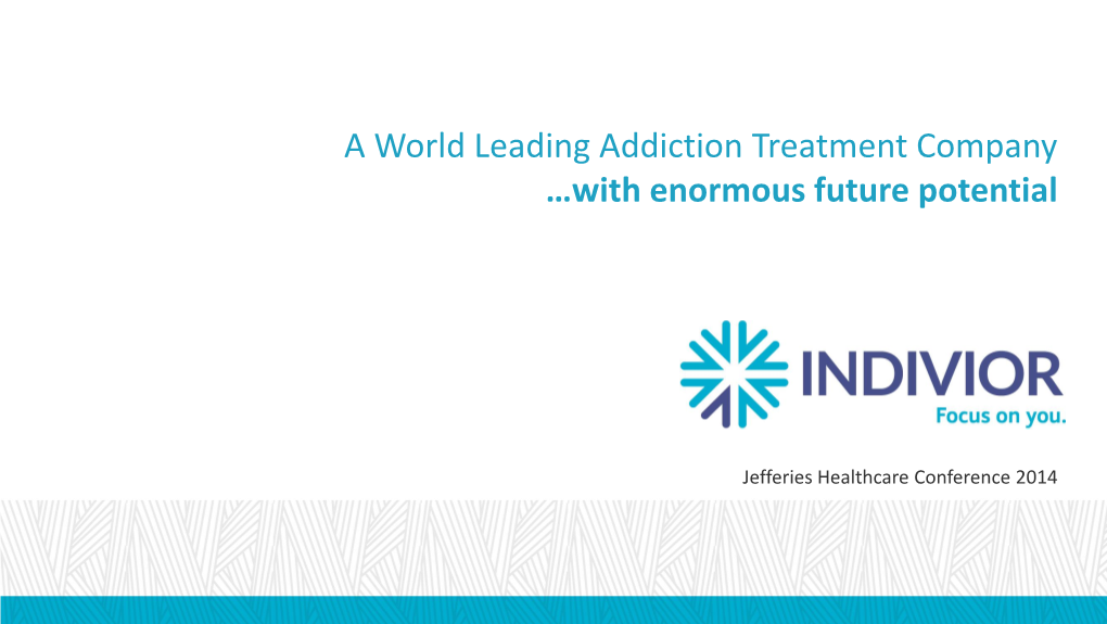 Addiction Treatment Company …With Enormous Future Potential