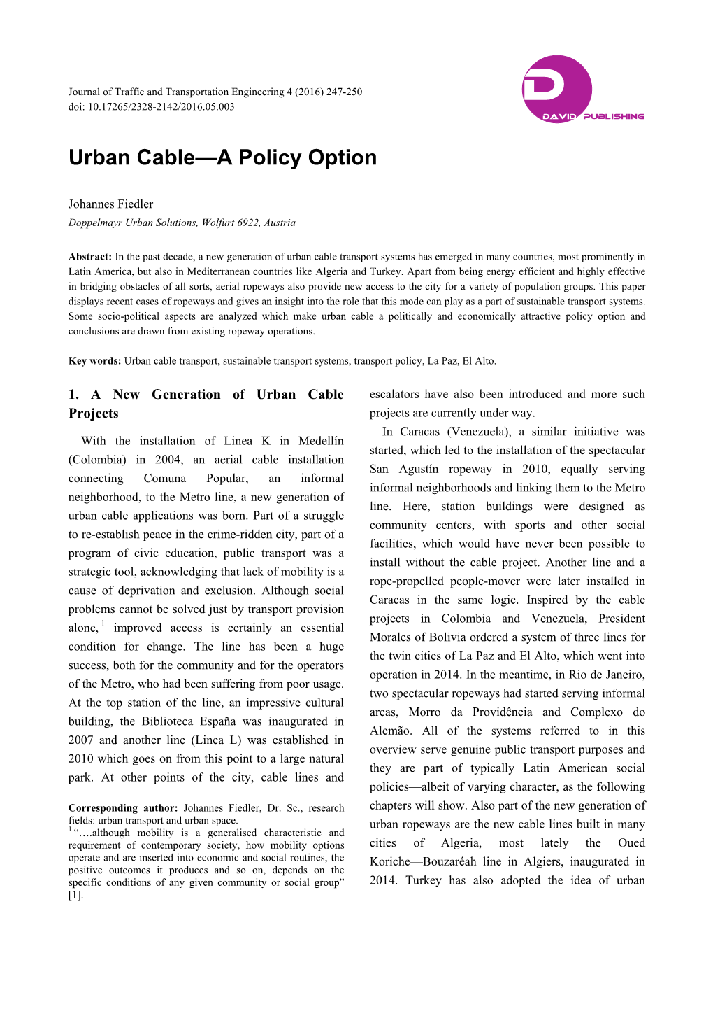 Urban Cable—A Policy Option