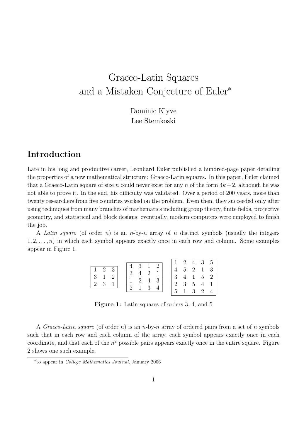 Graeco-Latin Squares and a Mistaken Conjecture of Euler∗