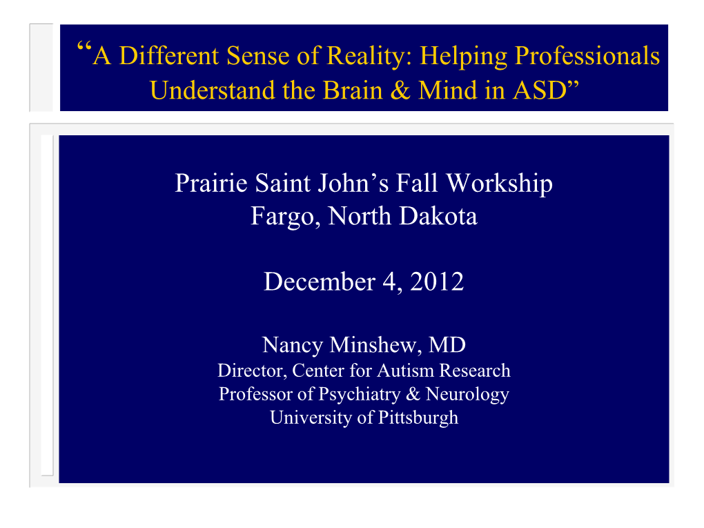 “A Different Sense of Reality: Helping Professionals Understand the Brain & Mind in ASD”