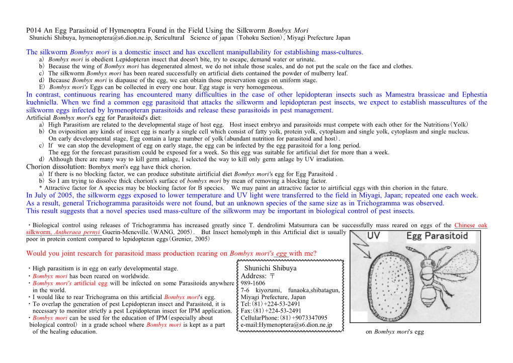 P014 an Egg Parasitoid of Hymenoptra Found in the Field Using the Silkworm Bombyx Mori the Silkworm Is a Domestic Insect and Ha