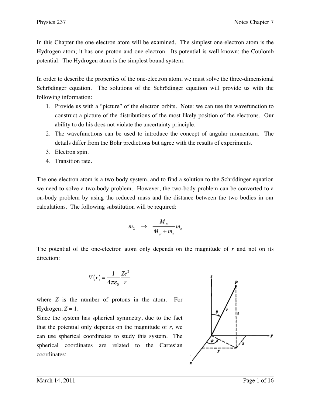 Physics 237 Notes Chapter 7 March 14, 2011 Page 1 of 16 in This Chapter the One-Electron Atom Will Be Examined. the Simplest On