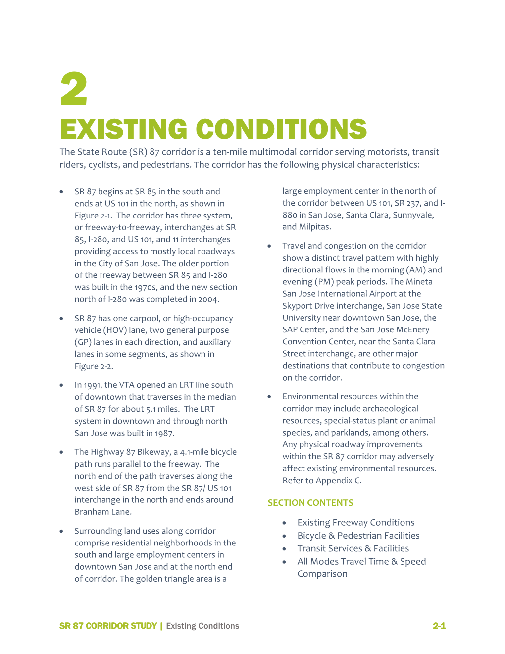 EXISTING CONDITIONS the State Route (SR) 87 Corridor Is a Ten-Mile Multimodal Corridor Serving Motorists, Transit Riders, Cyclists, and Pedestrians