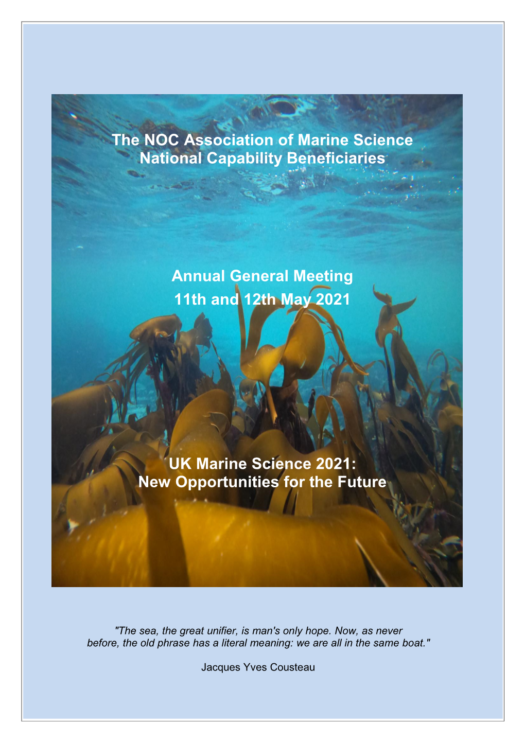 The NOC Association of Marine Science National Capability Beneficiaries Annual General Meeting 11Th and 12Th May 2021 UK Marin